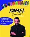 Kamel dans Kamel comme avant... mais avec la tête d'aujourd'hui - 