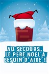 Au secours, le Père Noël a besoin d'aide ! - 