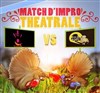 Match d'improvisation : Les Drôles de Caille vs Les Z'impromptus - 