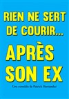 Rien ne sert de courir après son ex - 