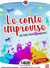 Le conte improvisé où tout peut t'arriver - 