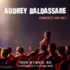 Audrey Baldassare dans Commencez sans moi - 