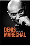 Denis Maréchal dans Denis Maréchal sur scène - 