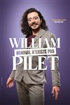 William Pilet dans Normal n'existe pas - 