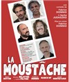 La moustâche - 