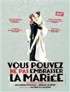 Vous pouvez ne pas embrasser la mariée - 