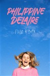 Philippine Delaire dans Fille à papa - 