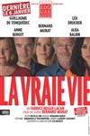 La vraie vie | avec Guillaume de Tonquedec, Léa Drucker, Bernard Murat - 