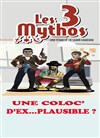 Les 3 mythos - 