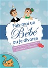 Fais moi un bébé où je divorce - 