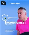 Christophe dans Incorrigible - 