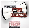 Le Grand Gala des Festivals - 