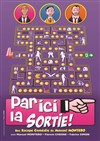 Par ici la sortie - 