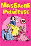 Massacre à la princesse - 