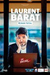 Laurent Barat dans Ecran total en rodage - 