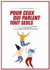 Pour ceux qui parlent tout seuls - 