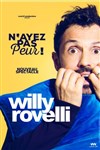 Willy Rovelli dans N'ayez pas peur ! - 