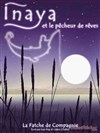 Inaya et le pécheur de rêve - 