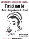 Trenet par la : l'histoire d'un punk converti a Trenet - 