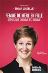 Emma Loiselle dans Femme de mère en fille depuis que l'homme est homme - 