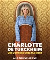 Charlotte de Turckheim dans Une journée chez ma mère - 