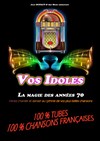 Vos idoles, la magie des années 70 - 