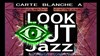 Carte Blanche à Look Out Jazz - 