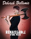 Deborah Bellamie dans Renaissance d'une peste - 