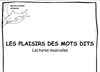 Les plaisirs des mots dits - 