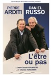 L'être ou pas | Avec Pierre Arditi et Daniel Russo - 