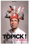 Topick ! dans Fou Normal - 