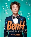 Ben H dans Le monde des grands - 