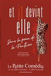 Anne Gaëlle Duvochel dans Et il devint elle - 