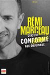 Rémi Marceau dans Certifié conforme aux originaux - 