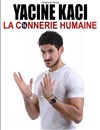 Yacine Kaci dans La connerie humaine - 