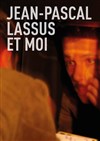 Jean-Pascal Lassus et moi - 