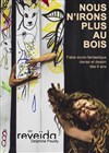 Nous n'irons plus au bois - 