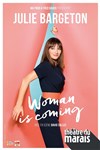 Julie Bargeton dans Woman is coming - 