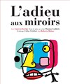 L'adieu aux miroirs - 