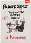 Frederick Sigrist dans Tout le monde croit que je suis un mec bien - 