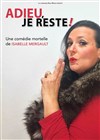 Adieu, je reste ! - 