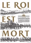 Visite guidée : Exposition Le Roi est mort ! | par Camille de Jessey - 