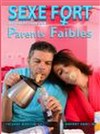 Sexe fort parents faibles - 