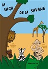 La Saga de la savane - 