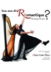 Claire Galo-Place dans Vous avez dit romantique ? - 