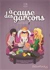 À cause des Garçons - 