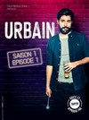 Urbain dans Saison 1 Episode 1 - 