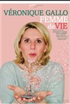 Véronique Gallo dans Femme de vie - 