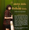 Le fabuleux destin de Mathilde Chatin - 