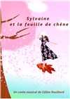 Sylvaine et la feuille de chêne - 